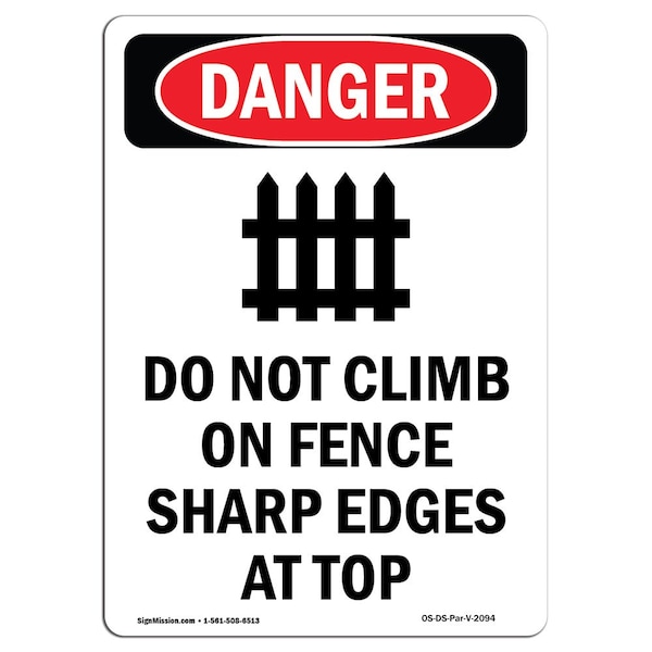 Safety Sign, OSHA Danger, 5" Height, Do Not Climb On Fence, Portrait, 10PK